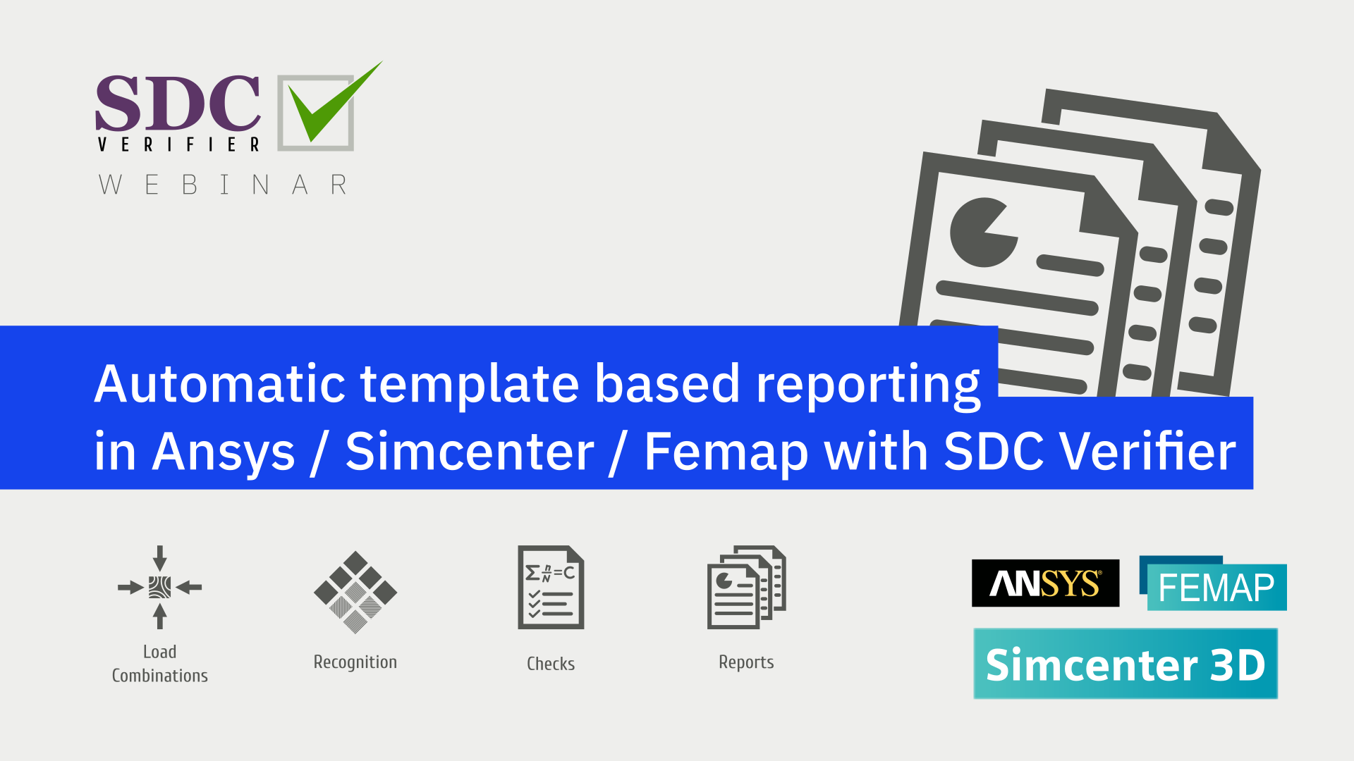 Invitation to Webinar Automatic template based reporting in Ansys / Simcenter / Femap with SDC Verifier. 9 April 2020